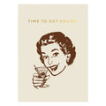 Time To Get Drunk Postcards