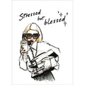 Stressed But Blessed Postcard